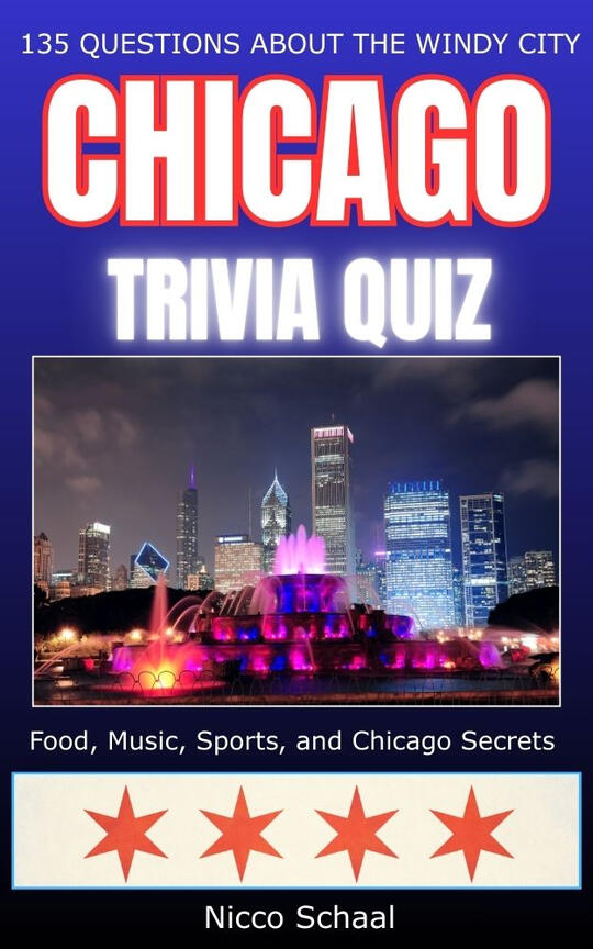Chicago trivia quiz book about history, architecture, sports, and famous city landmarks