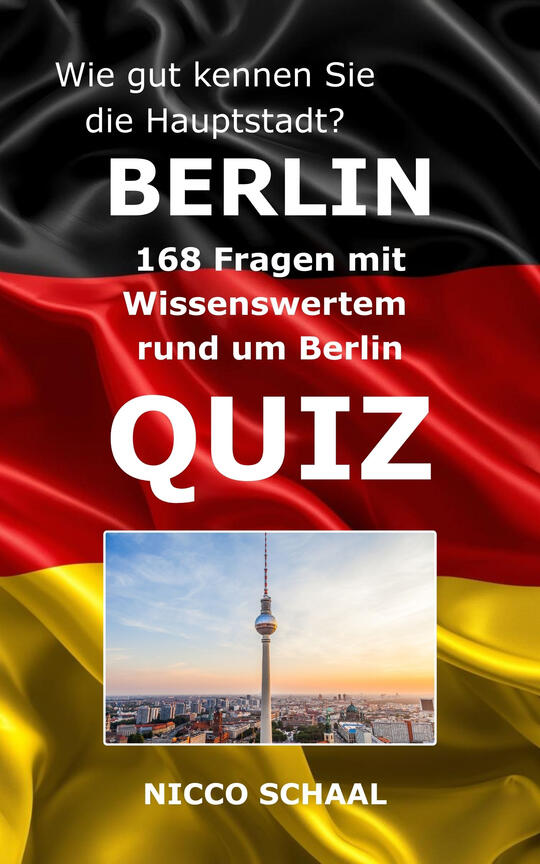 Berlin-Quiz-Buch über Geschichte, Kultur, Sehenswürdigkeiten und das Leben in Deutschlands Hauptstadt